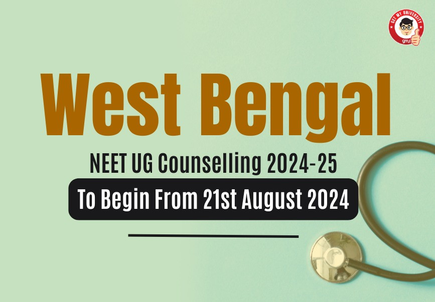 West Bengal NEET UG Counselling 2024-25 To Begin From 21st August 2024